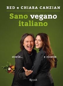 Red e Chiara Canzian - Sano vegano italiano