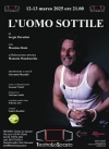 L'uomo sottile - Roma, Teatro Lo Spazio, 12 e 13 marzo 2025